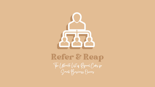Refer and Reap: The Ultimate List of Referral Codes for Small Business Owners