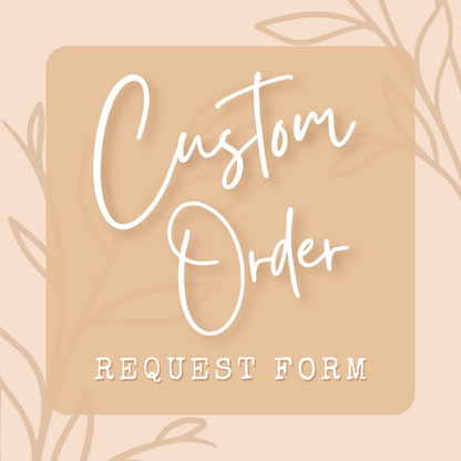 Custom Order Request Form