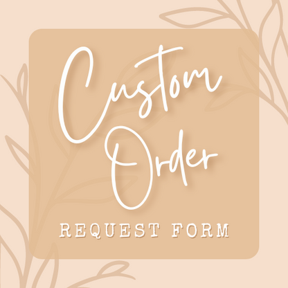 Custom Orders and buying Requests